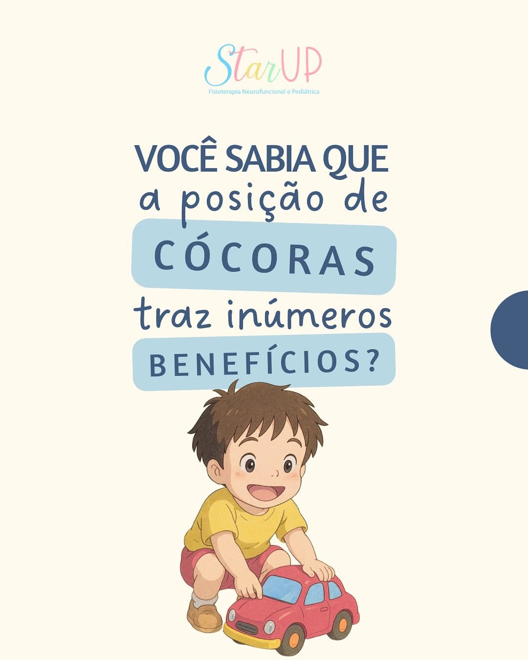 A posição em cócoras é extremamente benéfica para o desenvolvimento motor e postural de crianças.